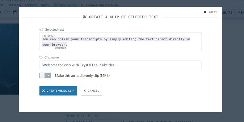 Quickly create clips of your media from highlighting the text in your transcript